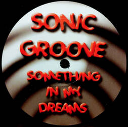 The music release of Sonic Groove, Something In My Dreams