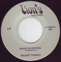 The music release of Major Thomas, Wake Up Crying / And You Know' It