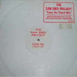 The music release of The San Siro Project, Come On (Touch Me)