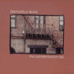 The music release of Demarkus Lewis, Pandemonium EP