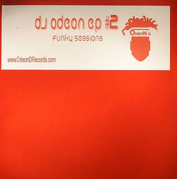 The music release of Dj Odeon, Dj Odeon Ep # 2 Funky Sessions