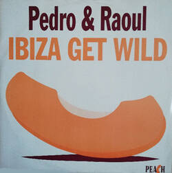 The music release of Pedro & Raoul, Ibiza Get Wild