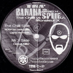 The music release of The Chill, Monsieur X, Tha' Banana Splif E.P.