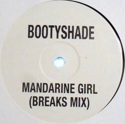 The music release of Bootyshade, Mandarine Girl (Breaks Mix)