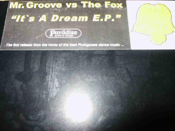 The music release of Mr. Groove, DJ Fox, It's A Dream E.P.