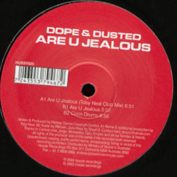 The music release of Dope & Dusted, Are U Jealous