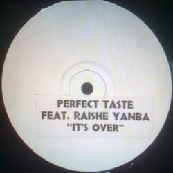 The music release of Perfect Taste, Raische Yoruba, It's Over